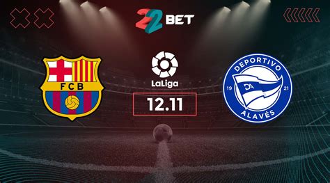 barcelona vs alaves prediction|Barcelona vs Alaves Prediction and Match Preview .